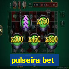 pulseira bet